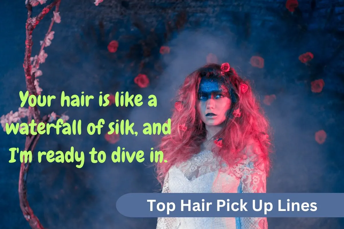 Top Hair Pick Up Lines