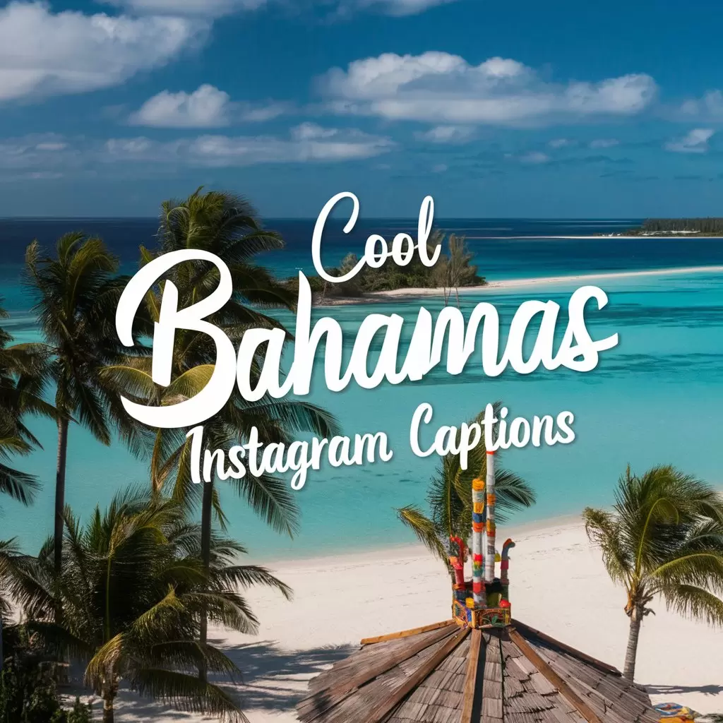 Cool Bahamas Instagram Captions 