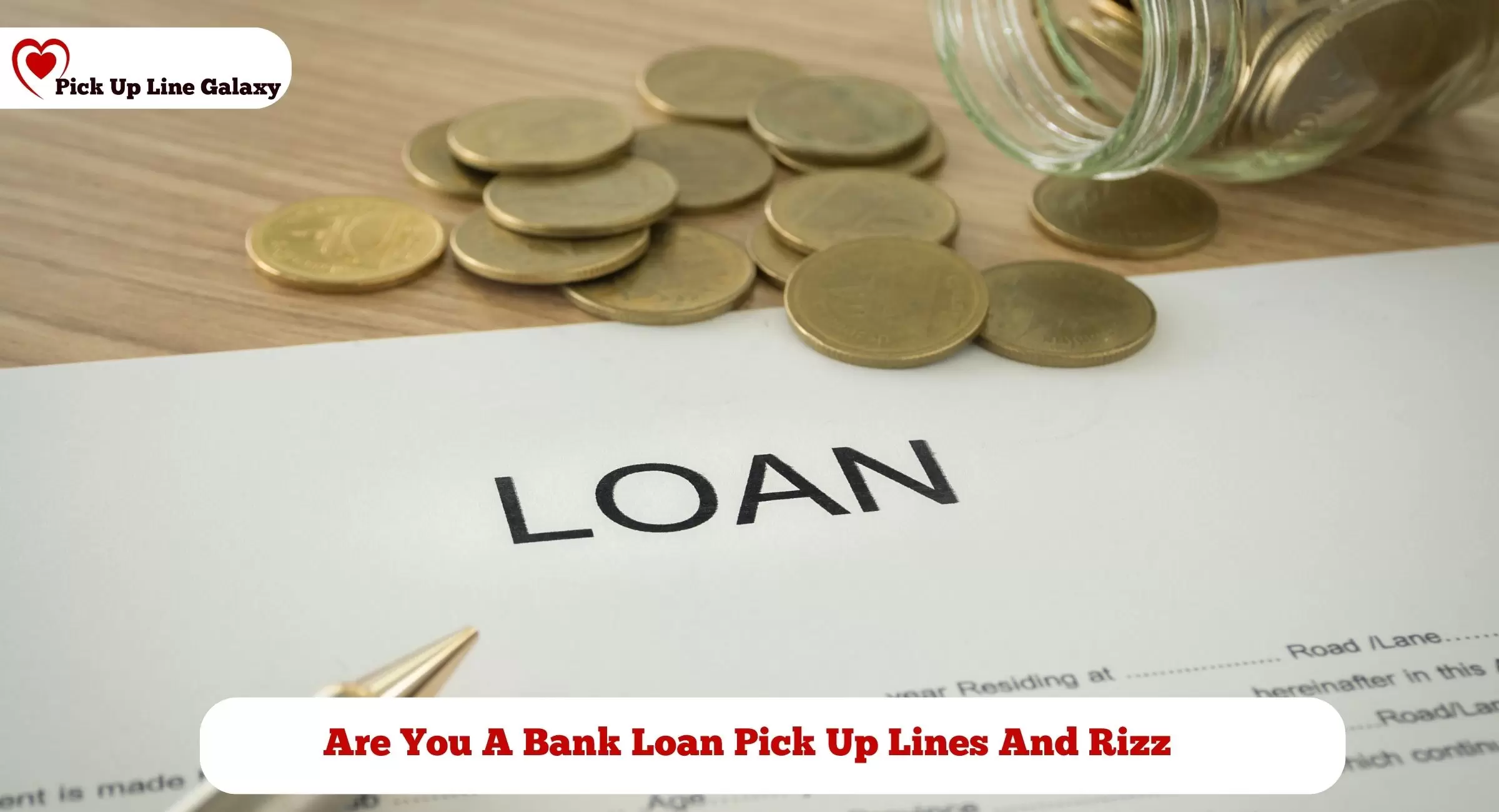 Are You A Bank Loan Pick Up Lines And Rizz