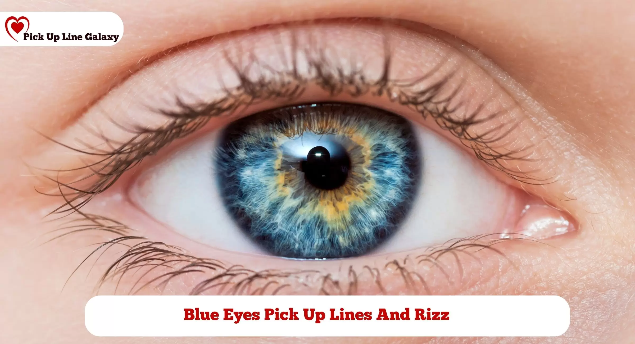 Blue Eyes Pick Up Lines And Rizz