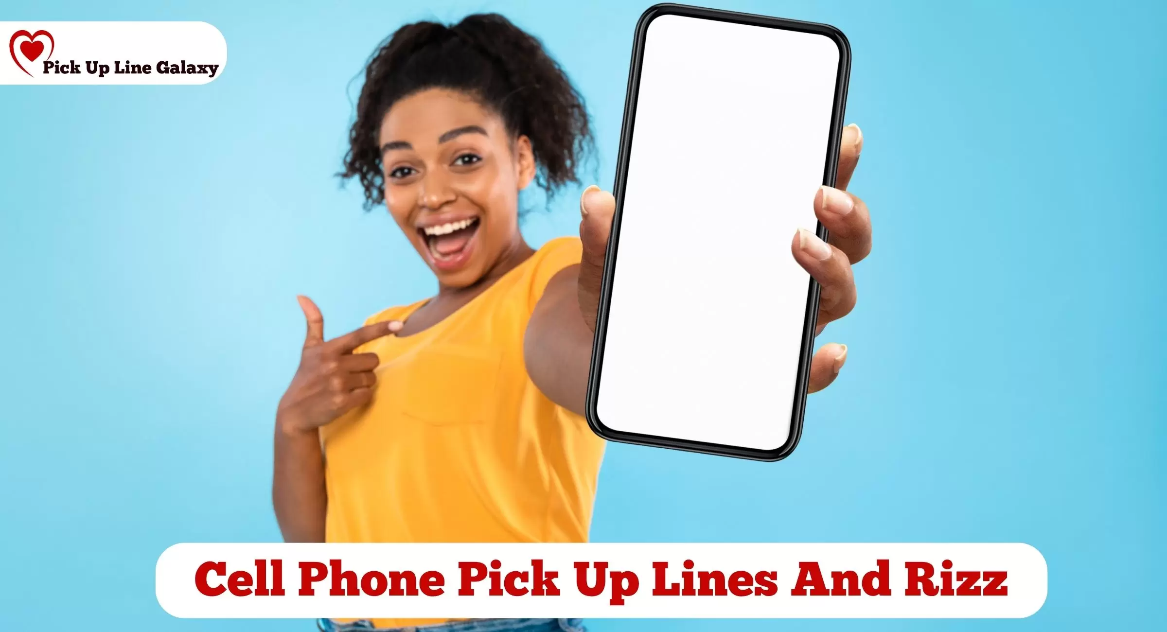 Cell Phone Pick Up Lines And Rizz