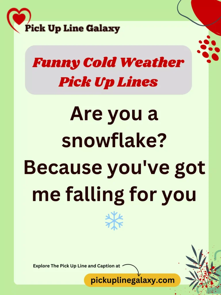 Funny Cold Weather Pick Up Lines