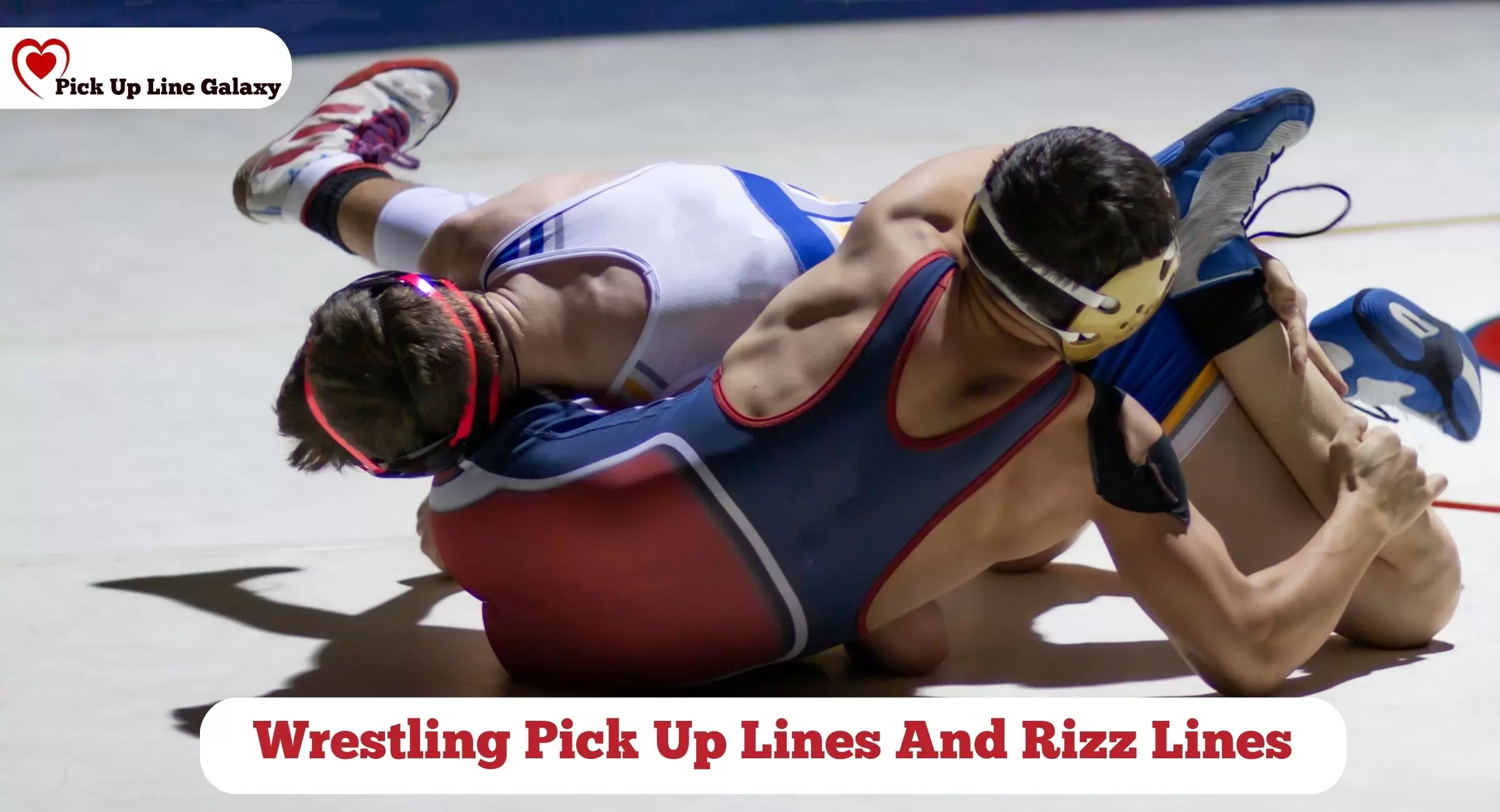 Wrestling Pick Up Lines And Rizz Lines