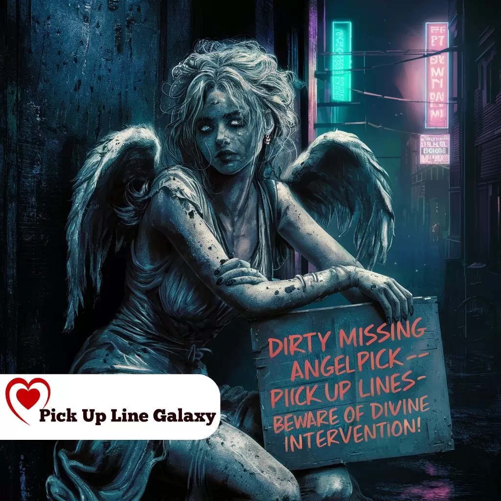 Dirty Missing Angel Pick Up Lines