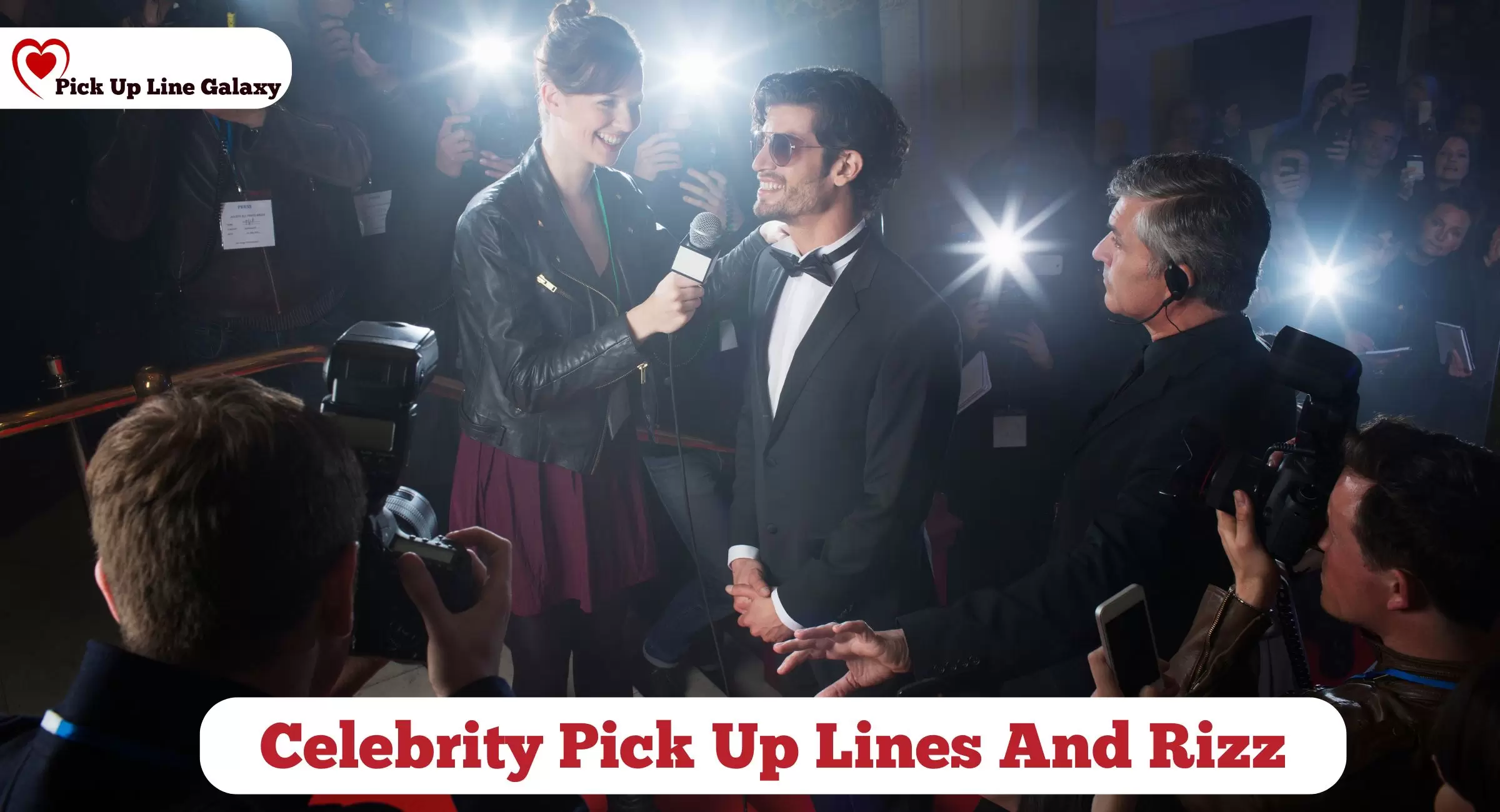 Celebrity Pick Up Lines And Rizz