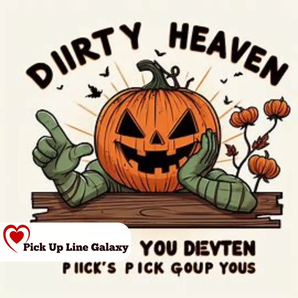 Dirty Fall Heaven Pick Up Lines