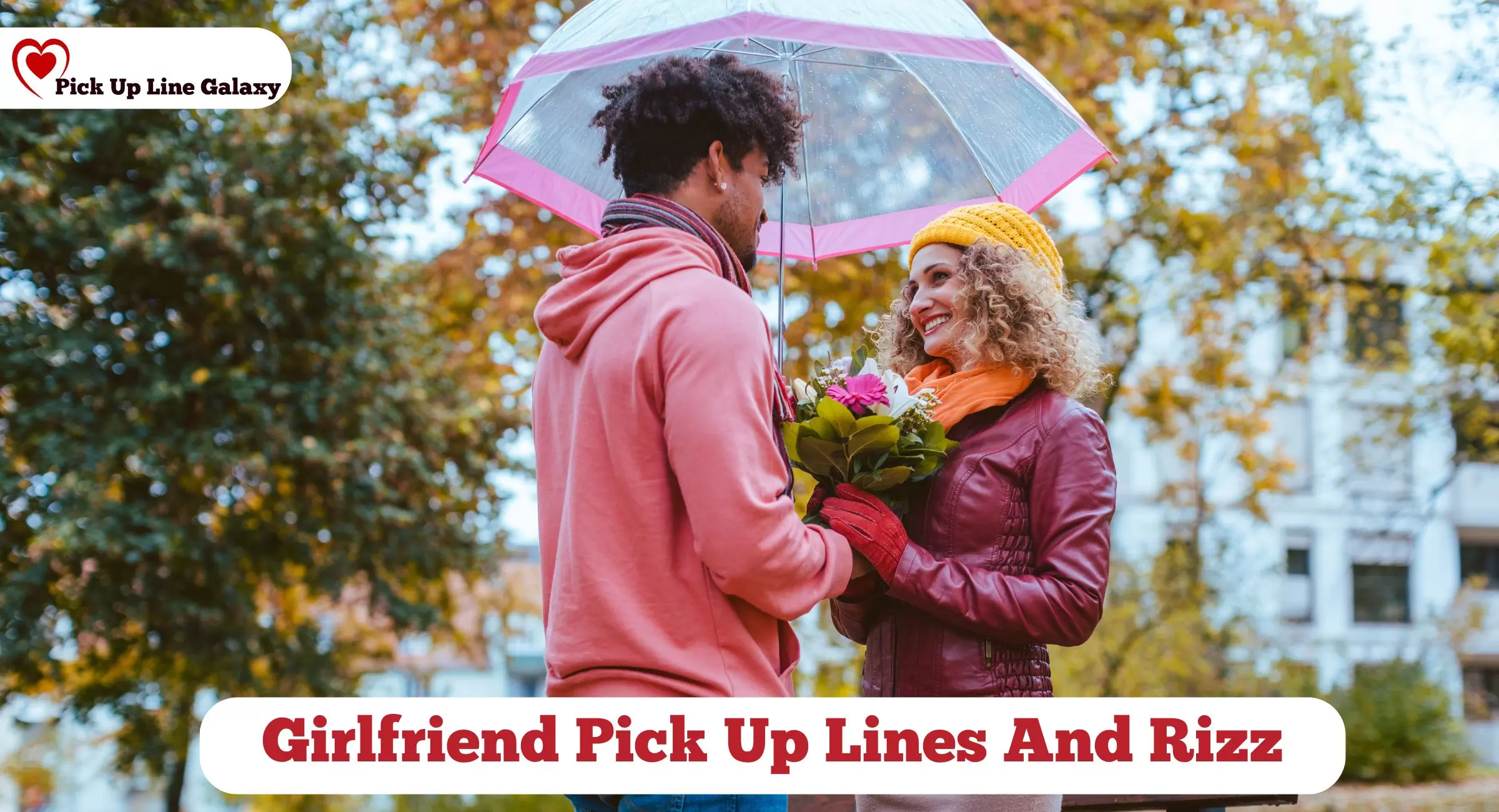 Girlfriend Pick Up Lines And Rizz