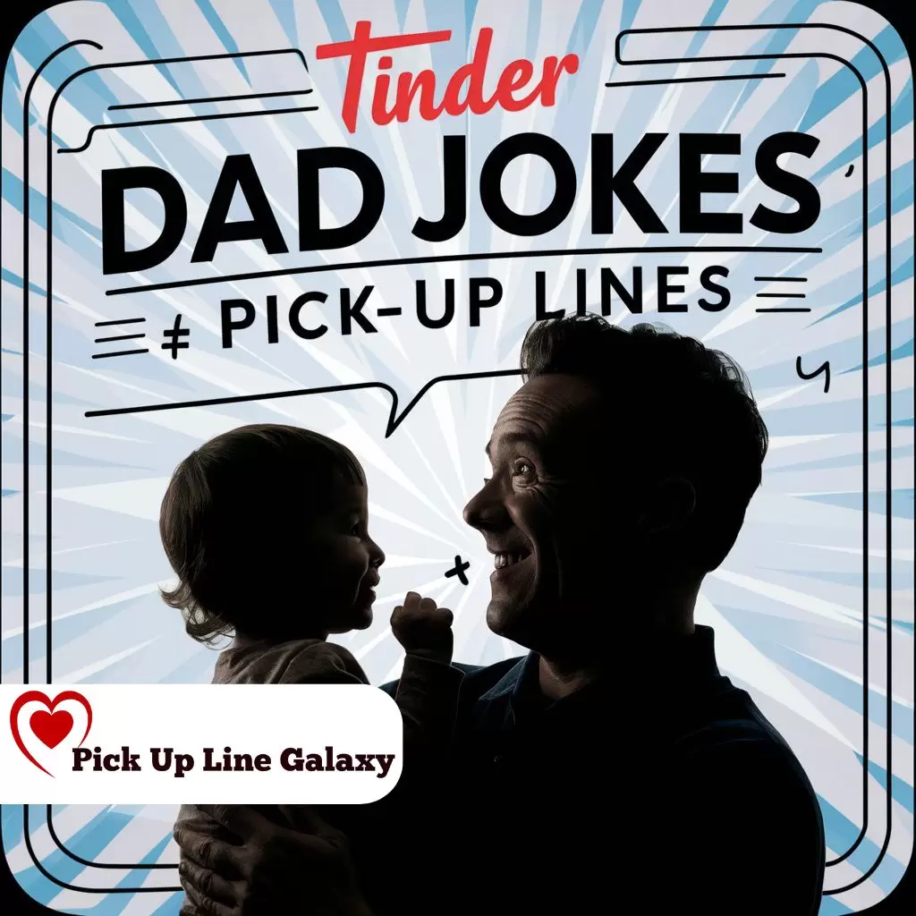 Tinder Dad Jokes Pick Up Lines