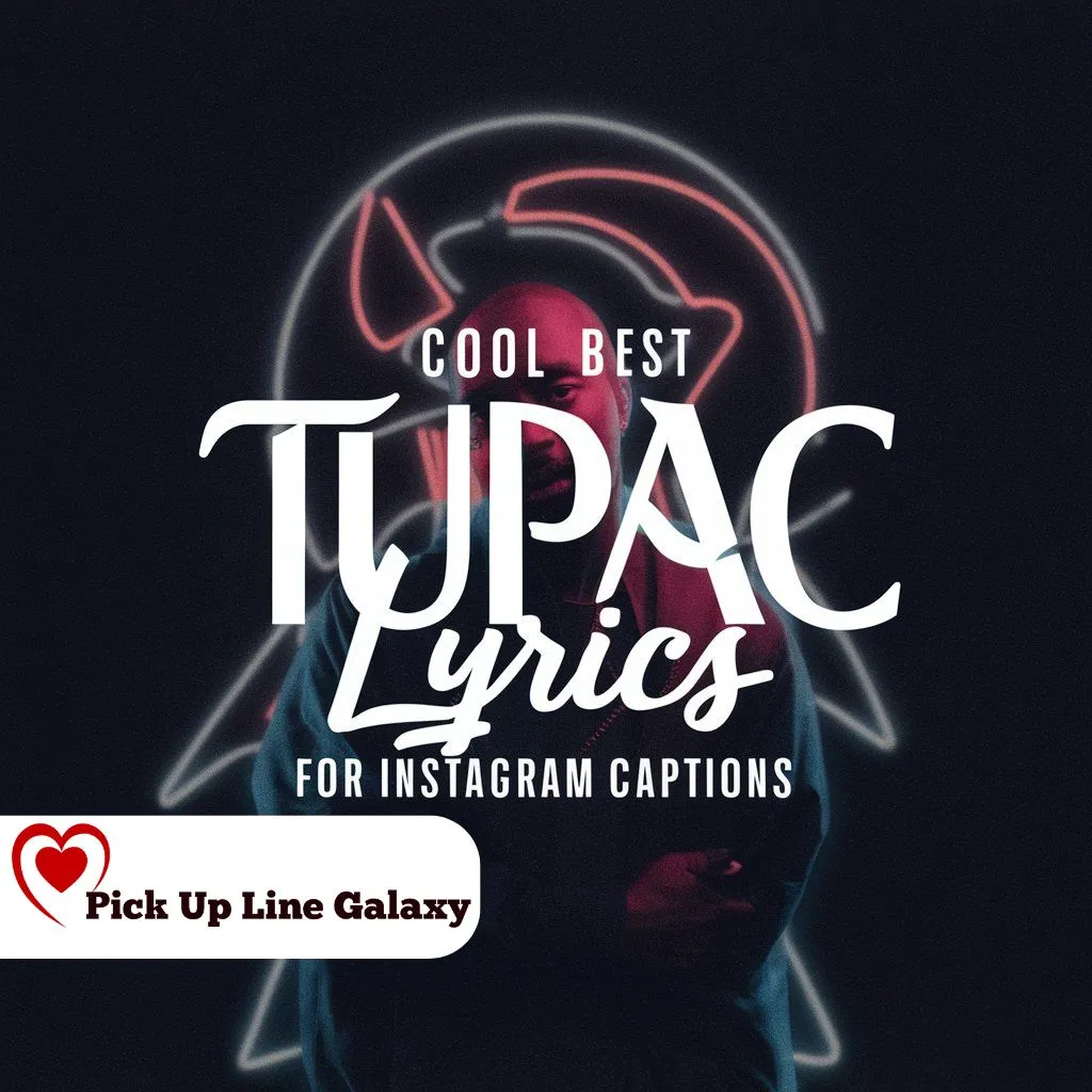 Cool Best Tupac Lyrics for Instagram Captions