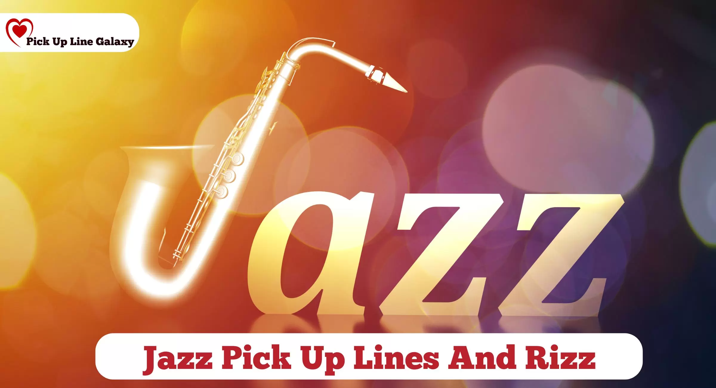 Jazz Pick Up Lines And Rizz