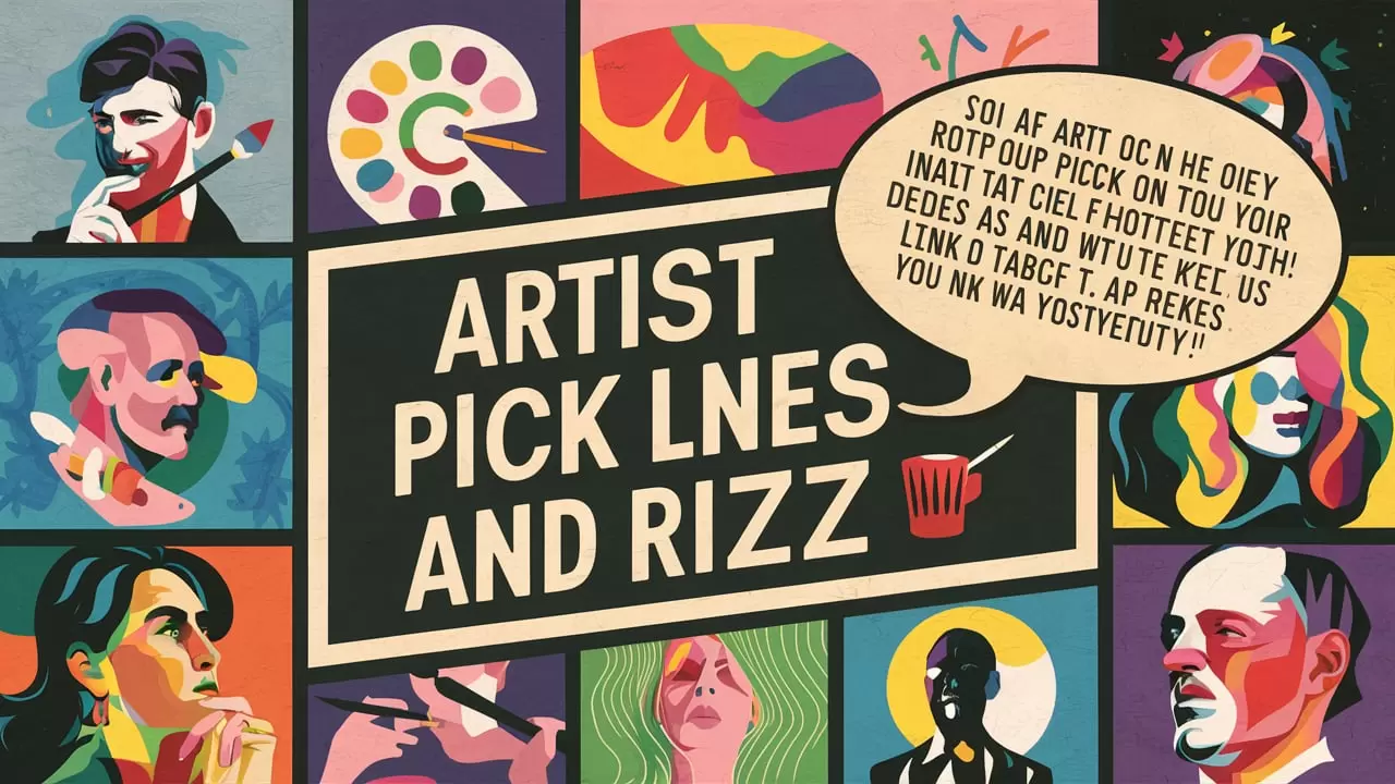 Artist Pick Up Lines And Rizz