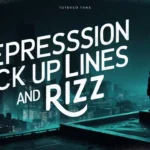 Depression Pick Up Lines And Rizz