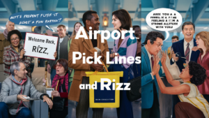 Airport Pick Up Lines And Rizz