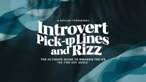 Introvert Pick Up Lines and Rizz