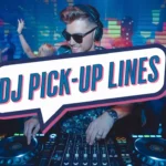 dj-pick-up-lines