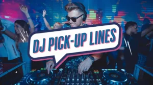 dj-pick-up-lines