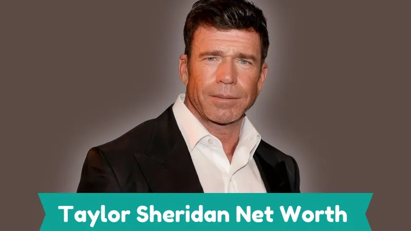 Taylor Sheridan Net Worth