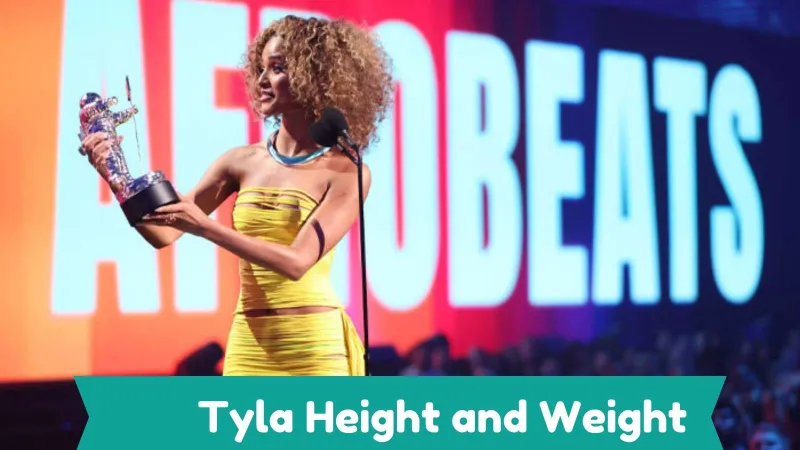 Tyla Height and Weight